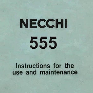 Può includere: Un foglio di carta azzurro chiaro con la parola "NECCHI" in grassetto nero, seguita da "555" in grandi numeri neri. Sotto, il testo recita "Istruzioni per l'uso e la manutenzione."