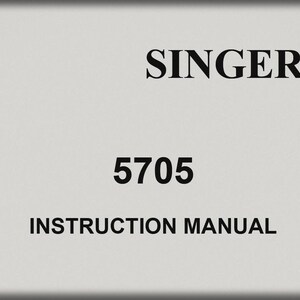 Singer 5705 Instruction Manual _Digital Download _PDF format