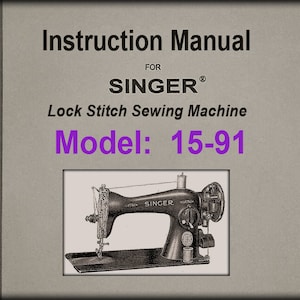 Máquina de coser doméstica Singer Modelo 15-91 Manual de instrucciones Descarga digital Formato PDF