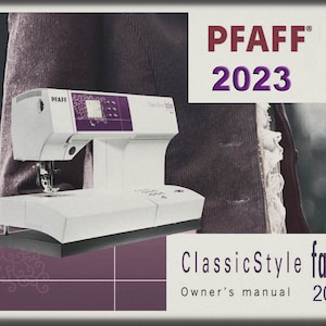 Pfaff 2023  Classic Style Fashion _Owner&#39;s Manual _Digital Download _PDF format