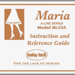 Baby Lock Maria BL23A _Instruction and Reference Guide _Digital Download _PDF format