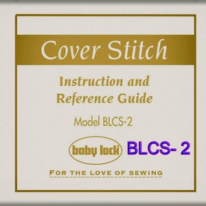 Baby Lock BLCS-2 Cover Stitch _Instruction Manual _Digital Download _PDF format