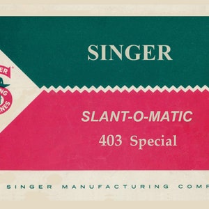 Singer  403 _Instruction Manual _Digital Download _PDF format