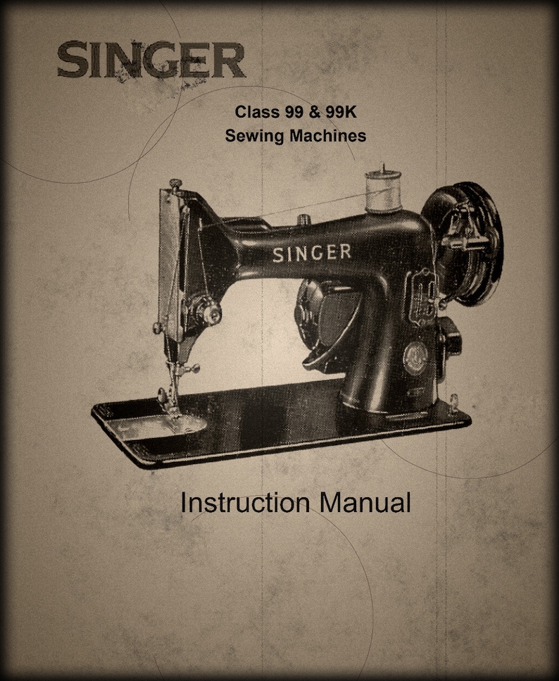 Singer _class 99 & 99K _sewing Machine _instruction Manual Etsy