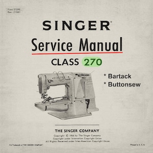 Singer Class 270 _Service Manual _Digital Download _PDF format _Bartack - Buttonsew Machine
