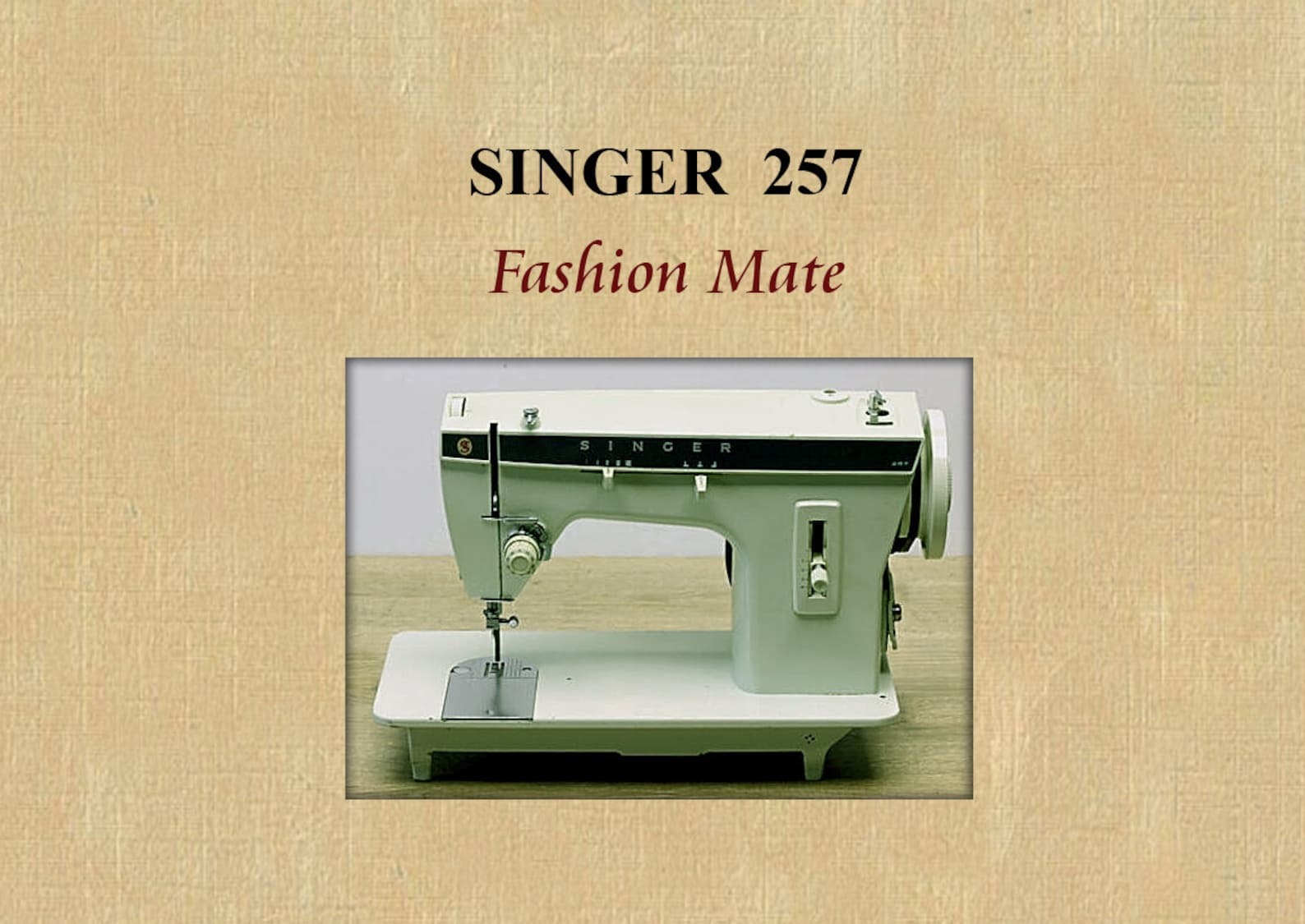 Singer 257 Fashion Mate _instruction Manual _digital Download _PDF