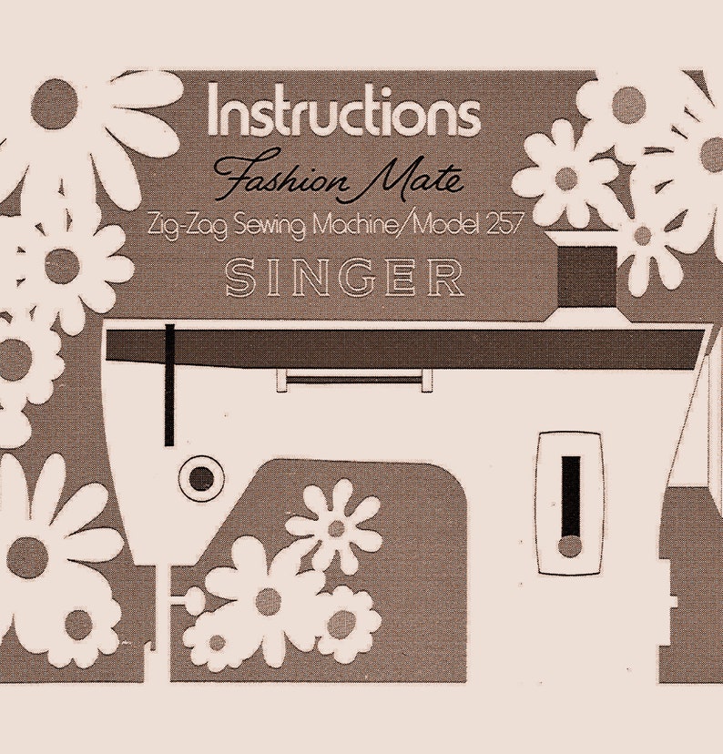 Singer 257 Fashion Mate _instruction Manual _digital Download _PDF