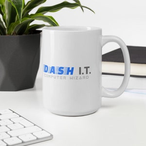 May include: White ceramic mug with a blue and gray logo that says "DASH I.T. COMPUTER WIZARD"