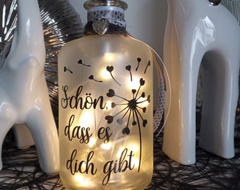 Leuchtflasche "Schön, dass es dich gibt"  LED Flaschenlicht Dekolampe Geschenk