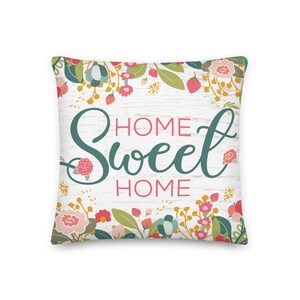 Home Sweet Home Floral Design Premium Pillow