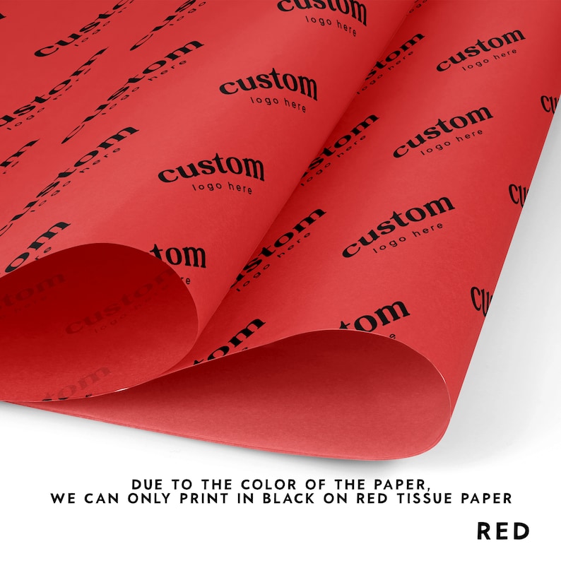 May include: Red tissue paper with a repeating pattern of the text "custom logo here" printed in black.