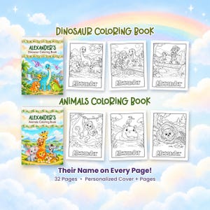 May include: Two personalized coloring books titled Alexander's Dinosaur Coloring Book and Alexander's Animals Coloring Book. Each book features a colorful cover and black and white pages with the name Alexander printed on every page.