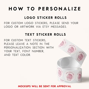 May include: How to personalize logo and text sticker rolls. Instructions for customizing logo and text stickers with your own design, font, and color. Mockups will be sent for approval.