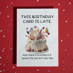Divertida tarjeta de felicitación de cumpleaños atrasado para ella o él. Tarjeta de cumpleaños atrasada. Ideas de regalos de feliz cumpleaños para un amigo.