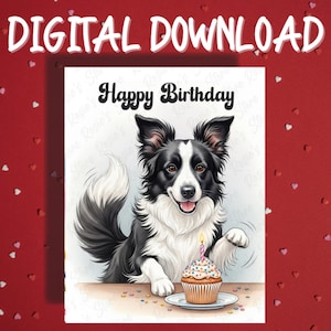 Birthday Printable Card Border Collie Dog Pet Lover Illustrated Cards Happy Birthday Gift Ideas for Her Him Friend Digital Download