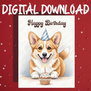 Birthday Printable Card Welsh Corgi Dog Pet Lover Illustrated Cards Happy Birthday Gift Ideas for Her Him Friend Digital Download