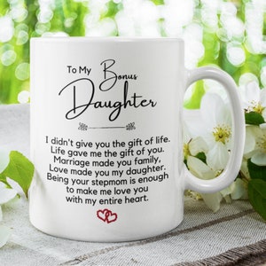 Bonus Daughter Gift Daughter-in-Law Foster Daughter Adopted Daughter Unbiological Daughter Coffee Mug Gift from Stepmom From Bonus Mom Gift