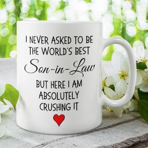 Gift for Son-in-Law Son in law World&#39;s Best Coffee Mug for Him Birthday Anniversary Christmas Gift From Mother-in-Law or Father-in-Law