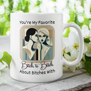 Favorite Bitch Gift for Best Friend BFF Gift Funny Mug Gift for Her Long Distance Friendship Funny Gift Friendship Gift Gag Gift Handmade
