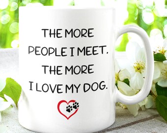 Funny Gift • Funny Dog Mug • Dog Coffee Mug • Dog Owner Mug • Pet Dog Gift • Pet Dog Mug • Dog Cup • Gifts for Friends • Dog Rescue Mug •Dog
