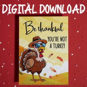 Funny Thanksgiving Card Digital Download Printable Holiday Turkey Greeting Card Invitation for Meal Dinner Party for Host Hostess