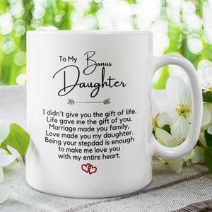 Bonus Daughter Gift Daughter-in-Law Foster Daughter Adopted Daughter Unbiological Daughter Coffee Mug Gift from Stepdad From Bonus Mom Gift
