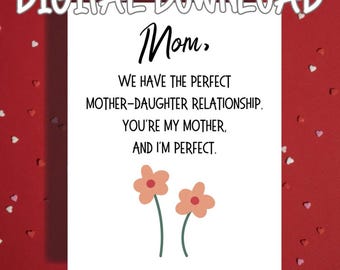 Carte imprimable drôle mère fille je suis une maman parfaite humour téléchargement numérique