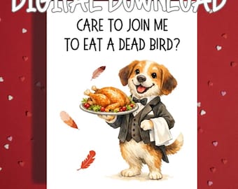 May include: A digital download greeting card featuring a brown and white puppy wearing a black tuxedo and bowtie, holding a silver platter with a roasted turkey. The text reads: DIGITAL DOWNLOAD and CARE TO JOIN ME TO EAT A DEAD BIRD?