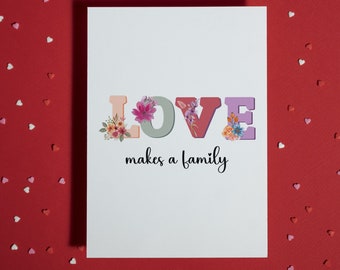 Adoption Card • Blank Greeting Card • Love makes a family • Christmas Card • Sentimental Card • Custom Card • Blended Family • Adoption Day