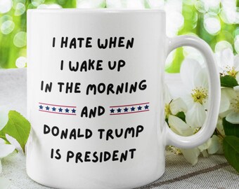 Donald Trump President Coffee Mug Democrat Cup Anti Trump Gifts Funny Liberal Merch Anti Republican Gift Ideas Resist Protest Present