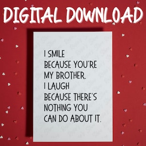Lustige Karte für Bruder Sibling ich lächle weil druckbare Karte digitaler Download kleiner oder großer Bro Geburtstag für ihn beste Bruder Geschenkideen
