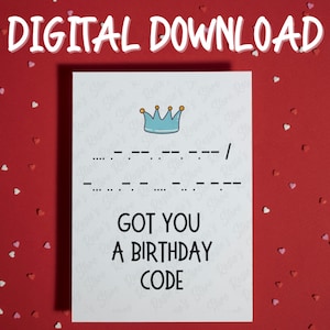 Carte d'anniversaire amusante à imprimer pour elle ou lui en téléchargement numérique Carte de joyeux anniversaire pour les amoureux du code Morse pour un ami, des idées cadeau d'anniversaire, des blagues