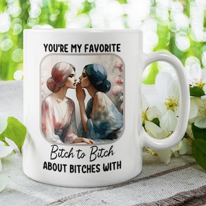 Favorite Bitch Gift for Best Friend BFF Gift Funny Mug Gift for Her Long Distance Friendship Funny Gift Friendship Gift Gag Gift Handmade