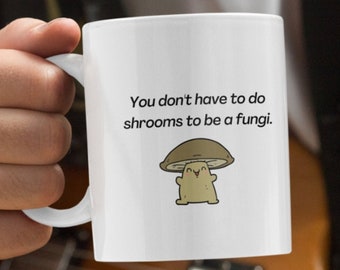 Fungi Pun Mug | Mycologist Mug Gift