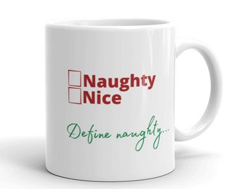Define Naughty Mug | Christmas Mug | Naughty or Nice | Christmas Gift Mug