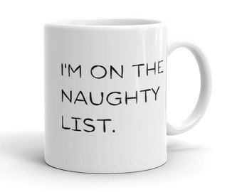 Naughty List Mug | Christmas Mug | Naughty Not Nice