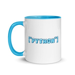 May include: White ceramic mug with a light blue rim and handle. The mug has the text "['PYTHON']" printed on it in a blue, pixelated font.