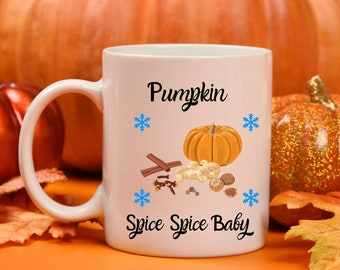 Pumpkin Spice Spice Baby | Fall Mug | Pumpkin Fall Decor |  Pumpkin Spice Mug | Pumpkin Coffee Mug | Pumpkin Decor | Pumpkin Coffee Cup