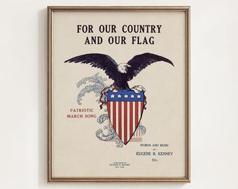 For Our Country And Our Flag Printable, American Eagle Vintage Wall Art, Patriotic Sheet Music Decor, Americana Gift, Digital Download