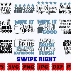 Pu&ograve; includere: Una collezione di design grafici digitali con citazioni a tema bagno e illustrazioni di carta igienica. Il testo include 'Would poop here again', 'Wipe it real good', 'What happens in the bathroom stays in the bathroom' e 'Wash brush floss flush'.