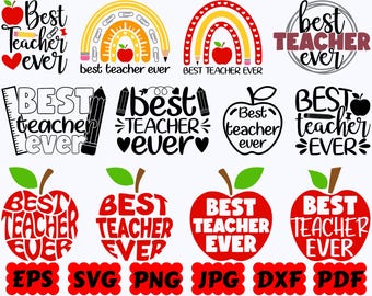 Best Teacher Ever SVG | Teacher SVG | Teacher Life SVG | Cut Files for Cricut & Silhouette | Svg Eps Dxf Png Jpg Pdf | Commercial Use
