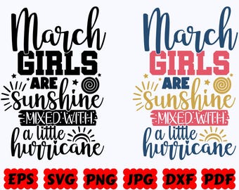 March Girls Are Sunshine Mixed With A Little Hurricane SVG | Birthday SVG | Happy Birthday SVG | Cut Files for Cricut & Silhouette