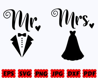 Mr and Mrs SVG | Wedding SVG | Bride SVG | Groom Svg | Cut Files for Cricut & Silhouette | Svg Eps Dxf Png Jpg Pdf | Commercial Use