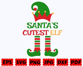Santa's Cutest Elf SVG | Christmas Elf SVG for Cricut and Silhouette | Santa Cut Files | Commercial Use | Holiday Shirt Designs