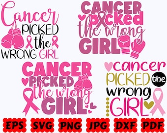 Cancer Picked The Wrong Girl SVG | Breast Cancer SVG | Cancer Awareness SVG | Cut Files for Cricut & Silhouette | Svg Eps Dxf Png Jpg Pdf