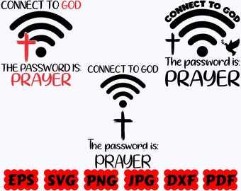 Connect To God The Password Is Prayer SVG | God SVG | Jesus SVG | Christian Svg | Religious Svg | Cut Files for Cricut & Silhouette