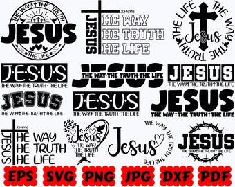 Jesus The Way The Truth The Life SVG | Jesus SVG | Christian SVG | Religious Svg | Cut Files for Cricut & Silhouette | Svg Eps Dxf Png Jpg