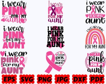 I Wear Pink For My Aunt SVG | Breast Cancer SVG | Cancer Awareness SVG | Cut Files for Cricut & Silhouette | Svg Eps Dxf Png Jpg Pdf