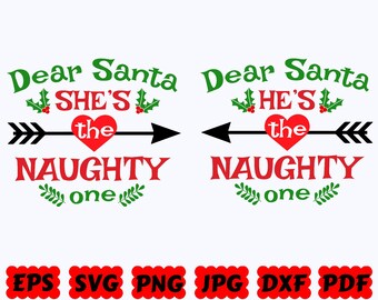 Dear Santa She is The Naughty One SVG | Funny Christmas SVG for Cricut and Silhouette | Couples Holiday Cut Files | Commercial Use | Santa
