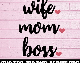 Wife Mom Boss SVG - SVG Cut Files - Wife Mom Boss Quote SVG - Mom Svg - Wife Mom Boss Clipart - Wife Mom Boss Cut File - Instant Download